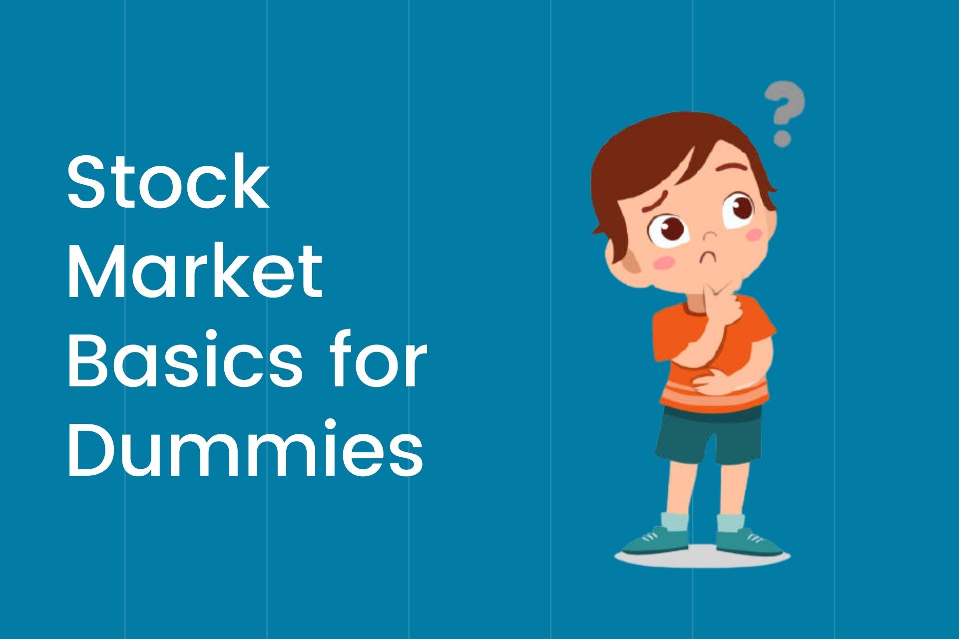 Stock Market Basics: A Beginner’s Guide to Understanding the Stock Market